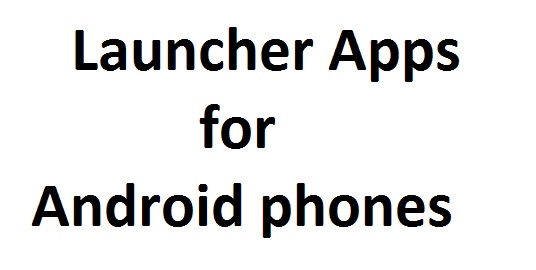 Android mobile Launchers