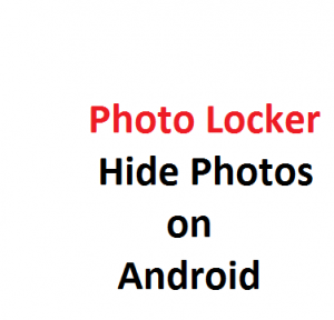 Photo Locker App for hiding all the personal photos on Android smartphone