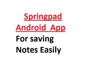 Save anything easily on Android with Springpad