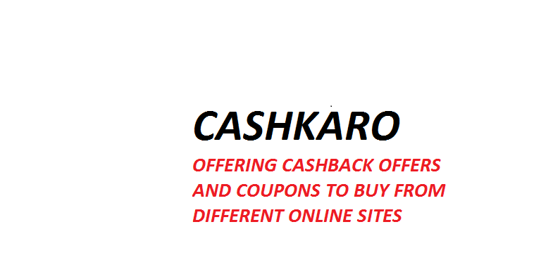 CashBack on Mobile Phones, Restaurant coupons etc